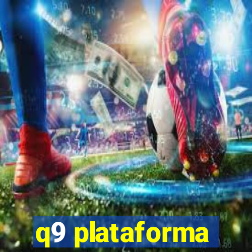 q9 plataforma